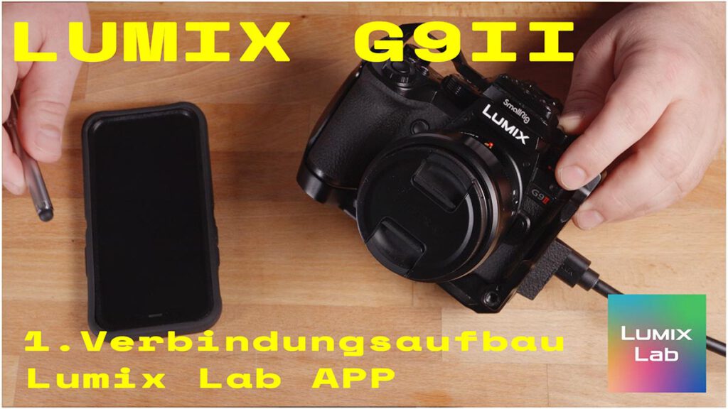 Lumix Lab APP – 1.Verbindungsaufbau mit der LUMIX G9II