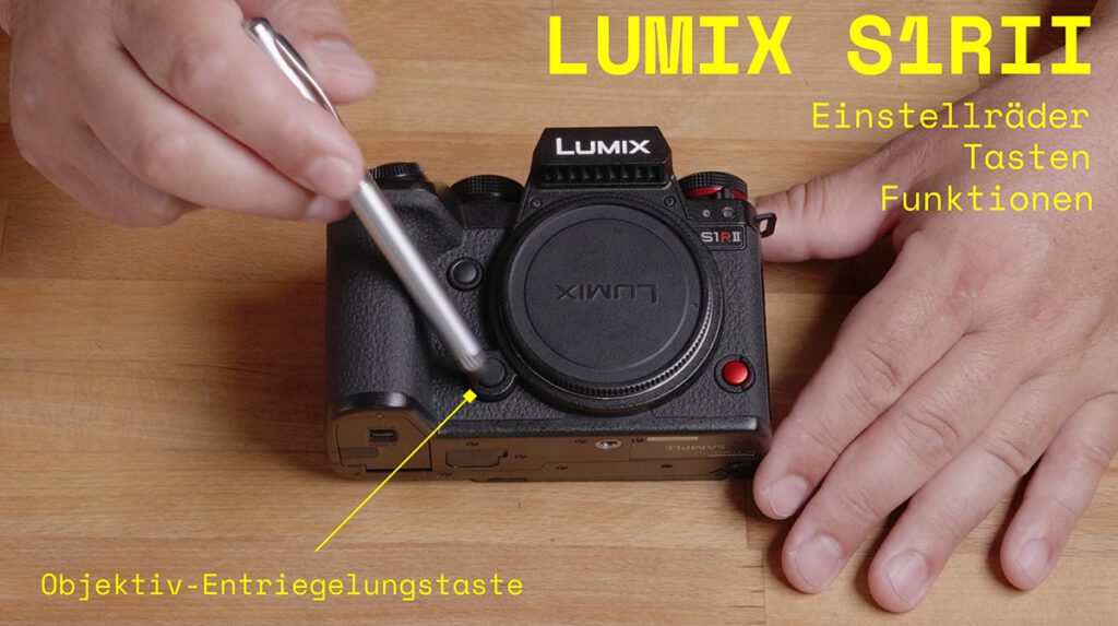 Lumix S1R II – Einstellräder & Funktionstasten einfach und schnell erklärt