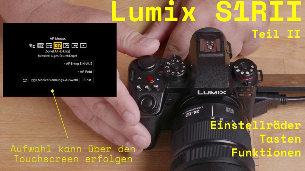 Lumix S1R II – Einstellräder & Funktionstasten Part II
